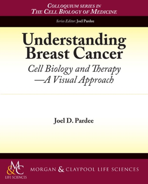 Understanding Breast Cancer : Cell Biology and Therapy, Paperback / softback Book