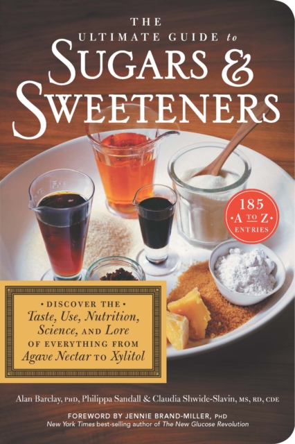 The Ultimate Guide to Sugars and Sweeteners, Paperback / softback Book