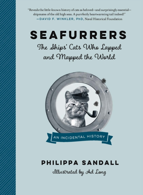 Seafurrers : The Ships Cats Who Lapped and Mapped the World, Hardback Book