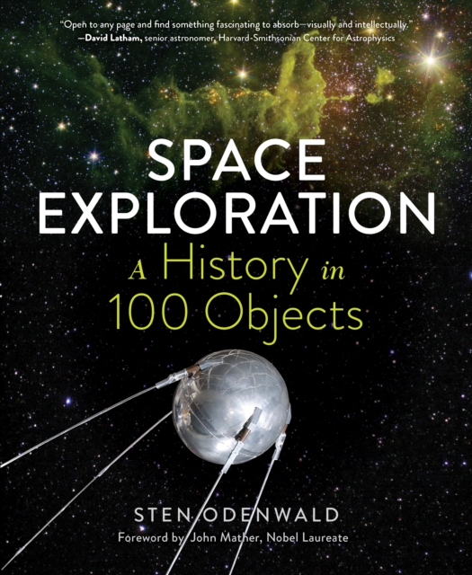 Space Exploration: A History in 100 Objects, Hardback Book