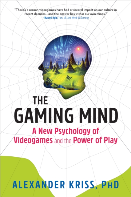 The Gaming Mind : A New Psychology of Videogames and the Power of Play, EPUB eBook