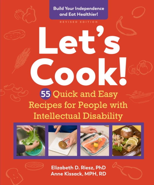 Let's Cook! : 55 Quick and Easy Recipes for People with Intellectual Disability, Paperback / softback Book