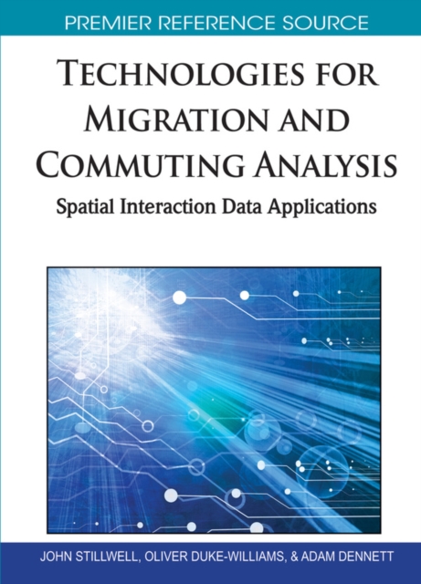 Technologies for Migration and Commuting Analysis: Spatial Interaction Data Applications, PDF eBook