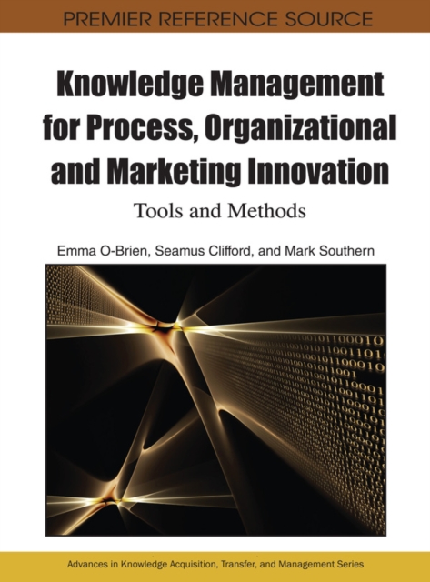 Knowledge Management for Process, Organizational and Marketing Innovation: Tools and Methods, PDF eBook