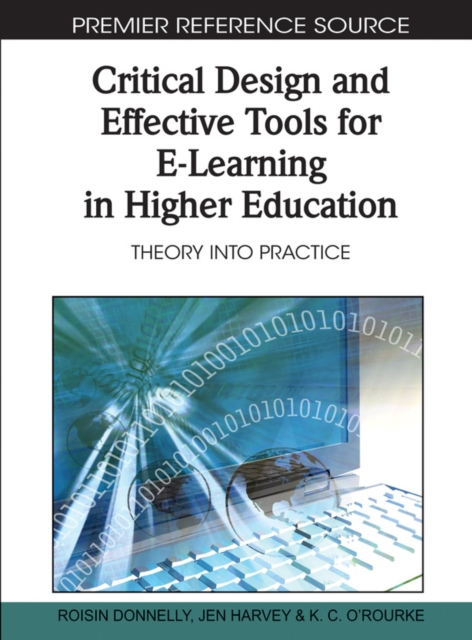 Critical Design and Effective Tools for E-Learning in Higher Education: Theory into Practice, PDF eBook
