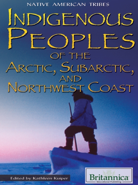 Indigenous Peoples of the Arctic, Subarctic, and Northwest Coast, PDF eBook