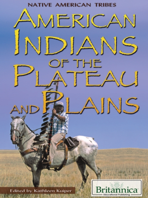 American Indians of the Plateau and Plains, PDF eBook