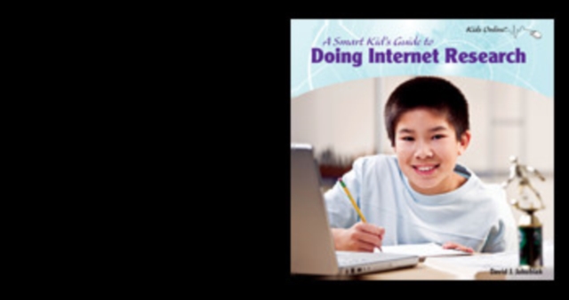 A Smart Kid's Guide to Doing Internet Research, PDF eBook