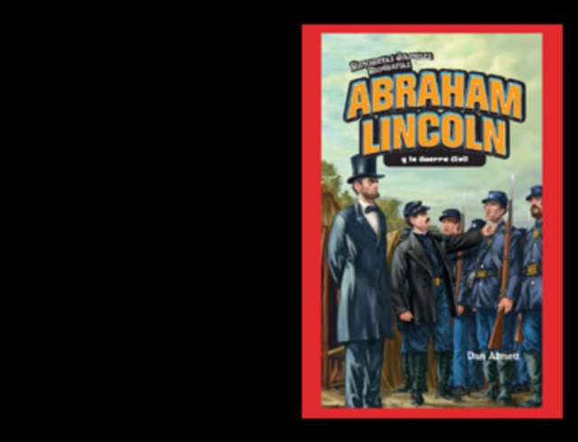 Abraham Lincoln y la Guerra Civil (Abraham Lincoln and the Civil War), PDF eBook