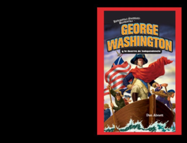 George Washington y la Guerra de Independencia (George Washington and the American Revolution), PDF eBook