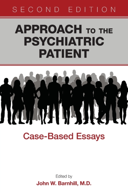 Approach to the Psychiatric Patient : Case-Based Essays, Paperback / softback Book