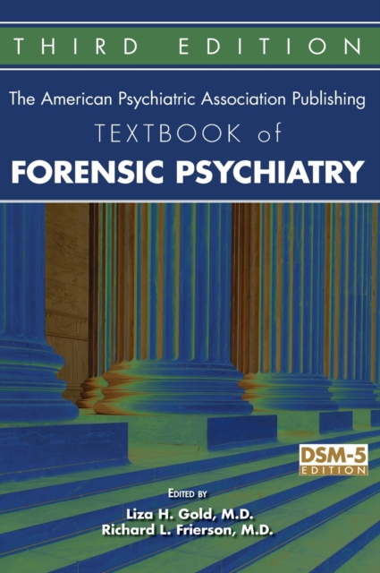 The American Psychiatric Association Publishing Textbook of Forensic Psychiatry, Hardback Book