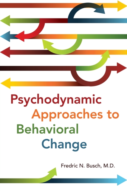 Psychodynamic Approaches to Behavioral Change, Paperback / softback Book
