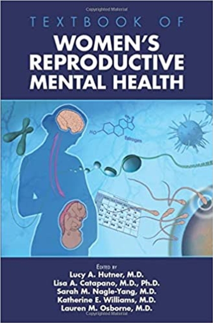 Textbook of Women's Reproductive Mental Health, Hardback Book