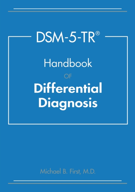 DSM-5-TR® Handbook of Differential Diagnosis, Paperback / softback Book