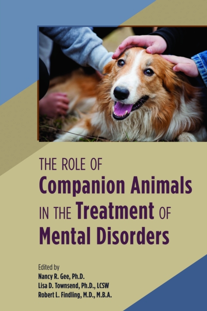 The Role of Companion Animals in the Treatment of Mental Disorders, Paperback / softback Book