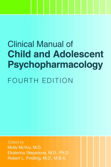 Clinical Manual of Child and Adolescent Psychopharmacology, Paperback / softback Book