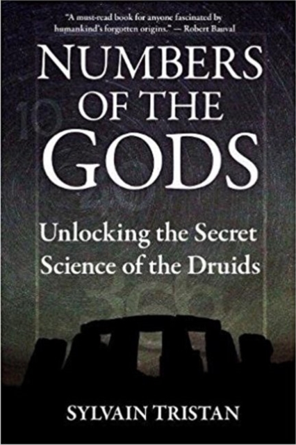 Numbers of the Gods : Unlocking the Secret Science of the Druids, Paperback / softback Book