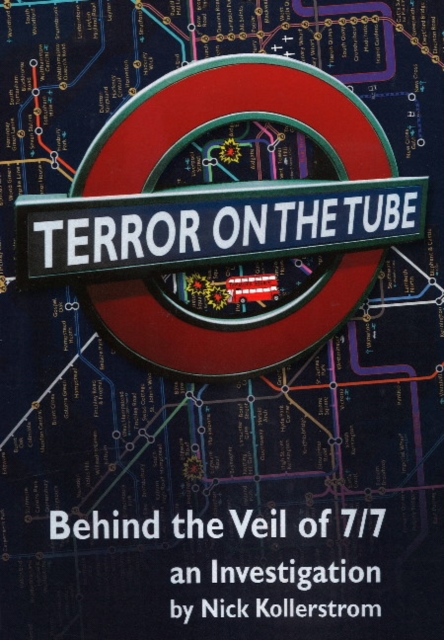Terror on the Tube : Behind the Veil of 7/7 -- An Investigation, Paperback / softback Book