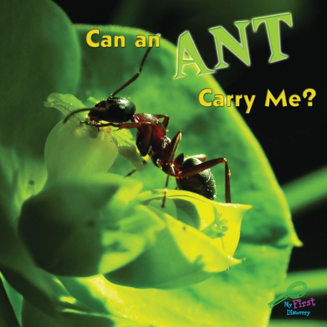 Can An Ant Carry Me?, PDF eBook