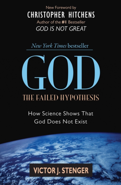God: The Failed Hypothesis : How Science Shows That God Does Not Exist, EPUB eBook