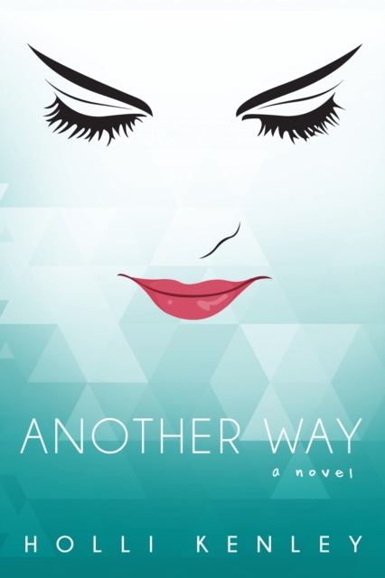 Another Way : A Novel, EPUB eBook