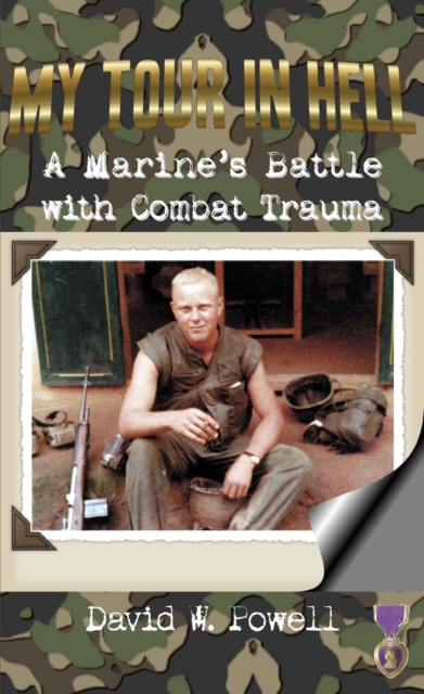 My Tour in Hell : A Marine's Battle with Combat Trauma, EPUB eBook