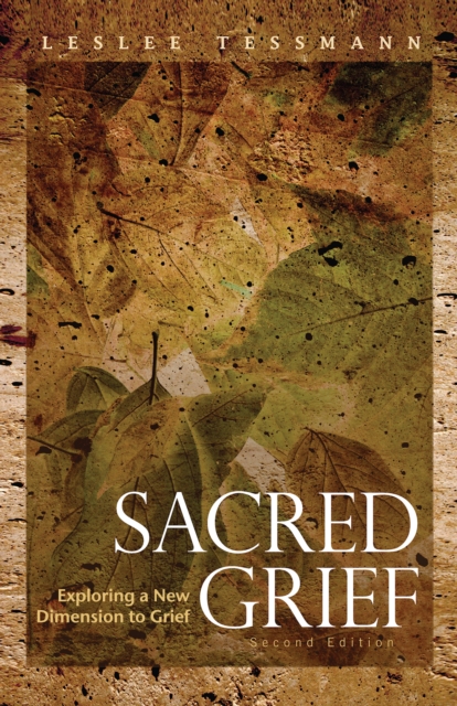 Sacred Grief : Exploring A New Dimension to Grief, EPUB eBook