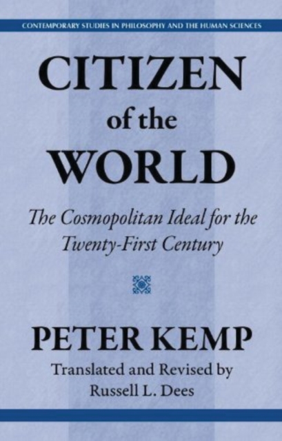 Citizen of the World : The Cosmopolitan Ideal for the Twenty-First Century, Hardback Book
