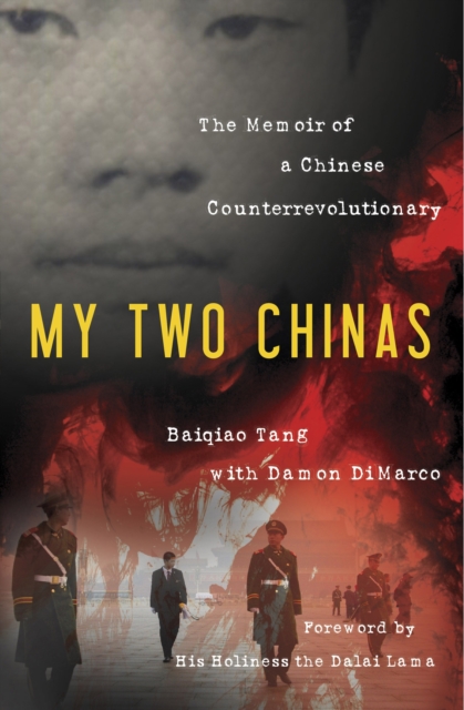 My Two Chinas : The Memoir of a Chinese Counterrevolutionary, Hardback Book