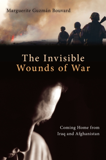 Invisible Wounds of War : Coming Home from Iraq and Afghanistan, Paperback / softback Book