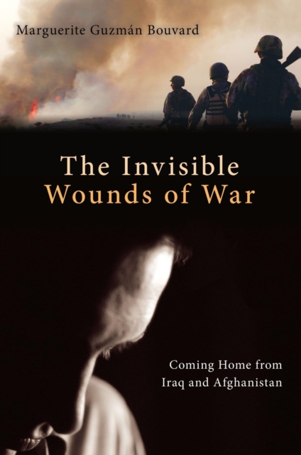 Invisible Wounds of War : Coming Home from Iraq and Afghanistan, EPUB eBook