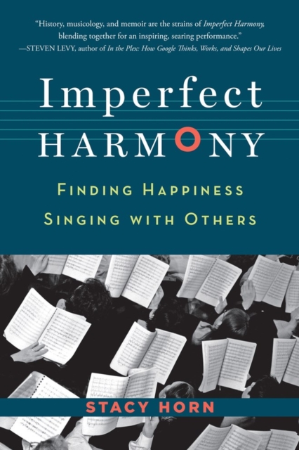 Imperfect Harmony : Finding Happiness Singing with Others, Paperback / softback Book