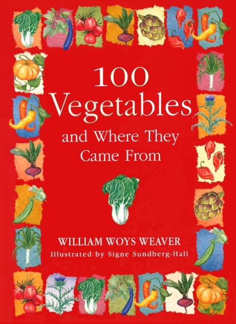 100 Vegetables and Where They Came From, Paperback / softback Book