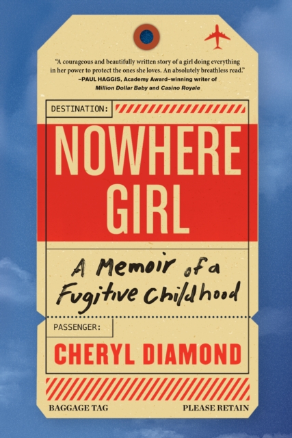 Nowhere Girl : A Memoir of a Fugitive Childhood, Hardback Book