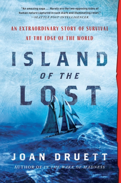 Island of the Lost : An Extraordinary Story of Survival at the Edge of the World, Paperback / softback Book