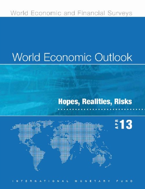 World Economic Outlook, April 2013 (French) : Hopes, Realities, Risks, Paperback / softback Book