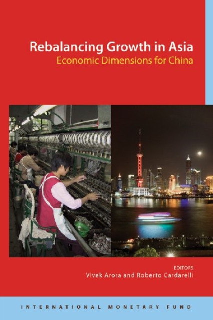 Rebalancing Growth in Asia : Economic Dimensions for China, Paperback / softback Book