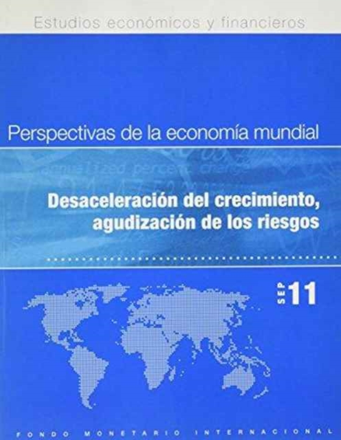 World Economic Outlook, September 2011 (Spanish) : Slowing Growth, Rising Risks, Paperback / softback Book