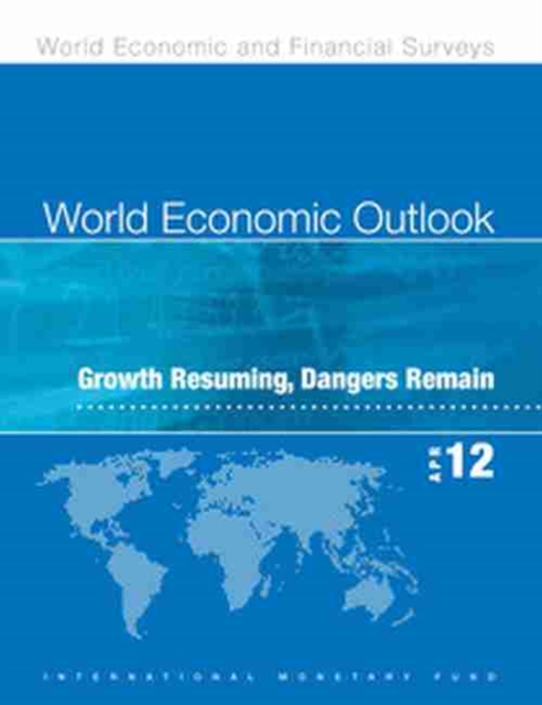 World economic outlook : April 2012, growth resuming, dangers remain, Paperback / softback Book