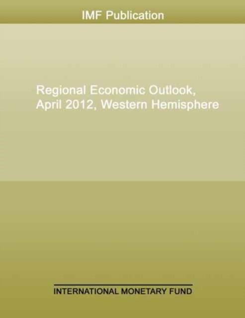 Regional Economic Outlook, Western Hemisphere, April 2012 : Spanish Edition, Paperback / softback Book