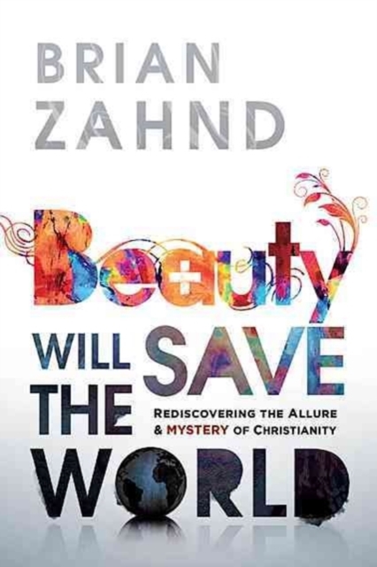 Beauty Will Save the World, Paperback / softback Book