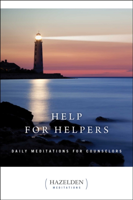 Help for Helpers : Daily Meditations for Counselors, EPUB eBook