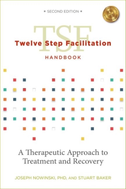 Twelve Step Facilitation Handbook with CE Test : A Therapeutic Approach to Treatment and Recovery, Paperback / softback Book
