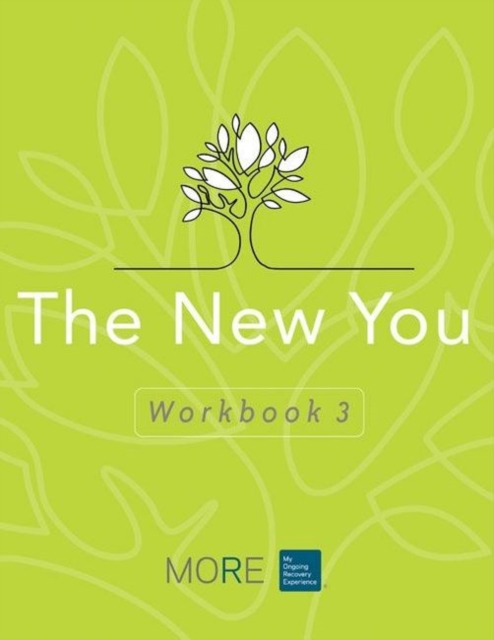 My Ongoing Recovery Experience (MORE): The New You: Workbook 3, Paperback / softback Book