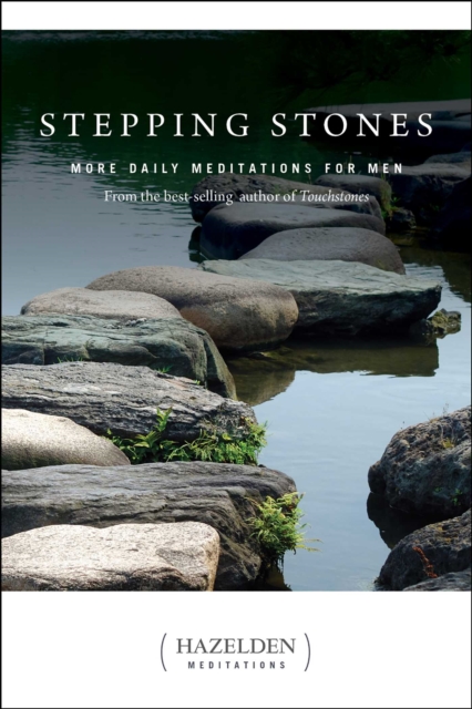 Stepping Stones : More Daily Meditations for Men from the Best-Selling Author of Touchstones, EPUB eBook