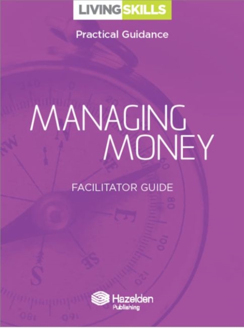 Living Skills Facilitator Guide : Managing Money, Paperback / softback Book