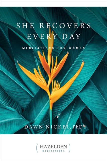 She Recovers Every Day : Daily Meditations for Women in Recovery, Paperback / softback Book