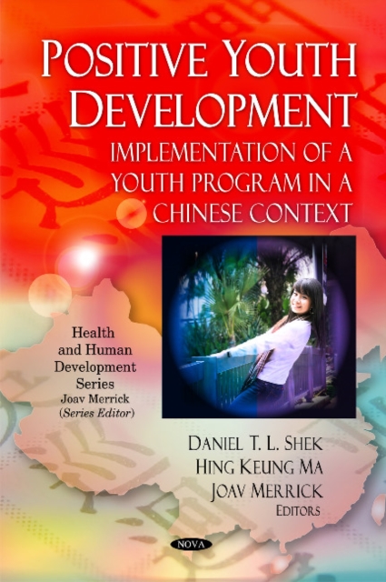 Positive Youth Development : Implementation of a Youth Program in a Chinese Context, Hardback Book
