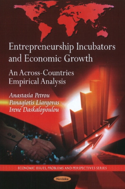 Entrepreneurship Incubators & Economic Growth : An Across-Countries Empirical Analysis, Paperback / softback Book